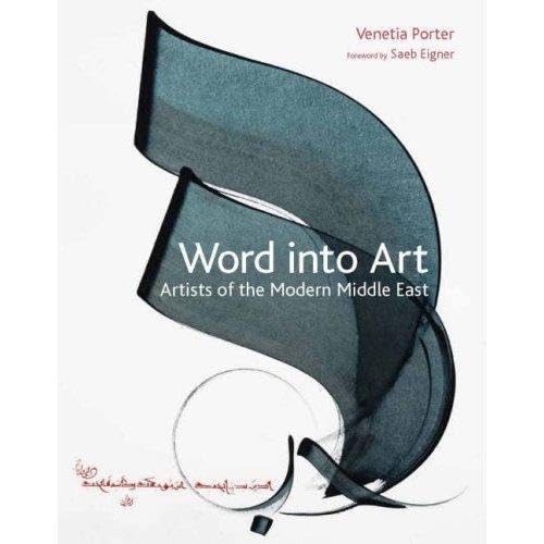 Word into Art: Artists of the Modern: The Contemporary Middle East Social Sciences