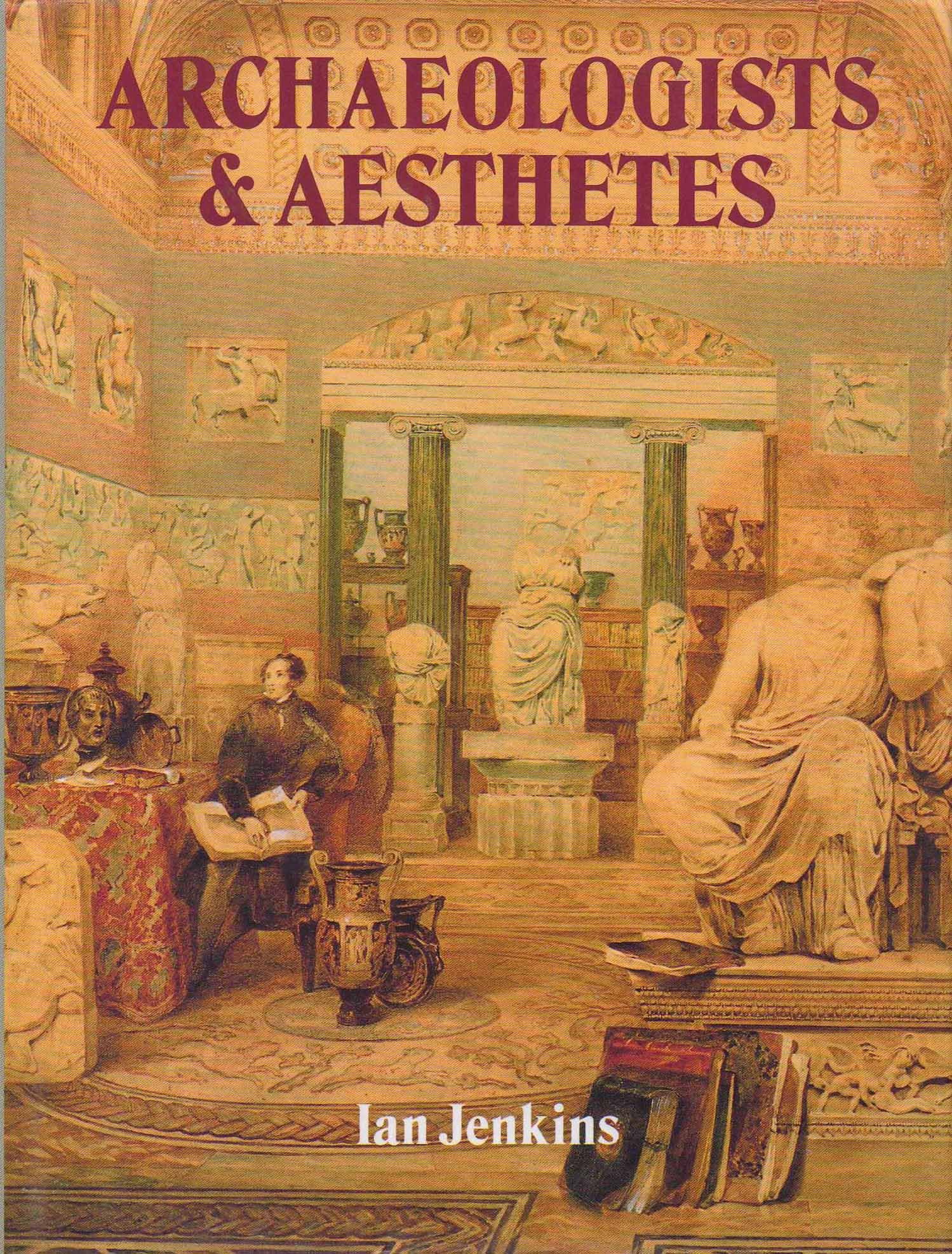 Archaeologists and Aesthetes in the Sculpture Galleries of the British Museum 1800-1939 Social Sciences