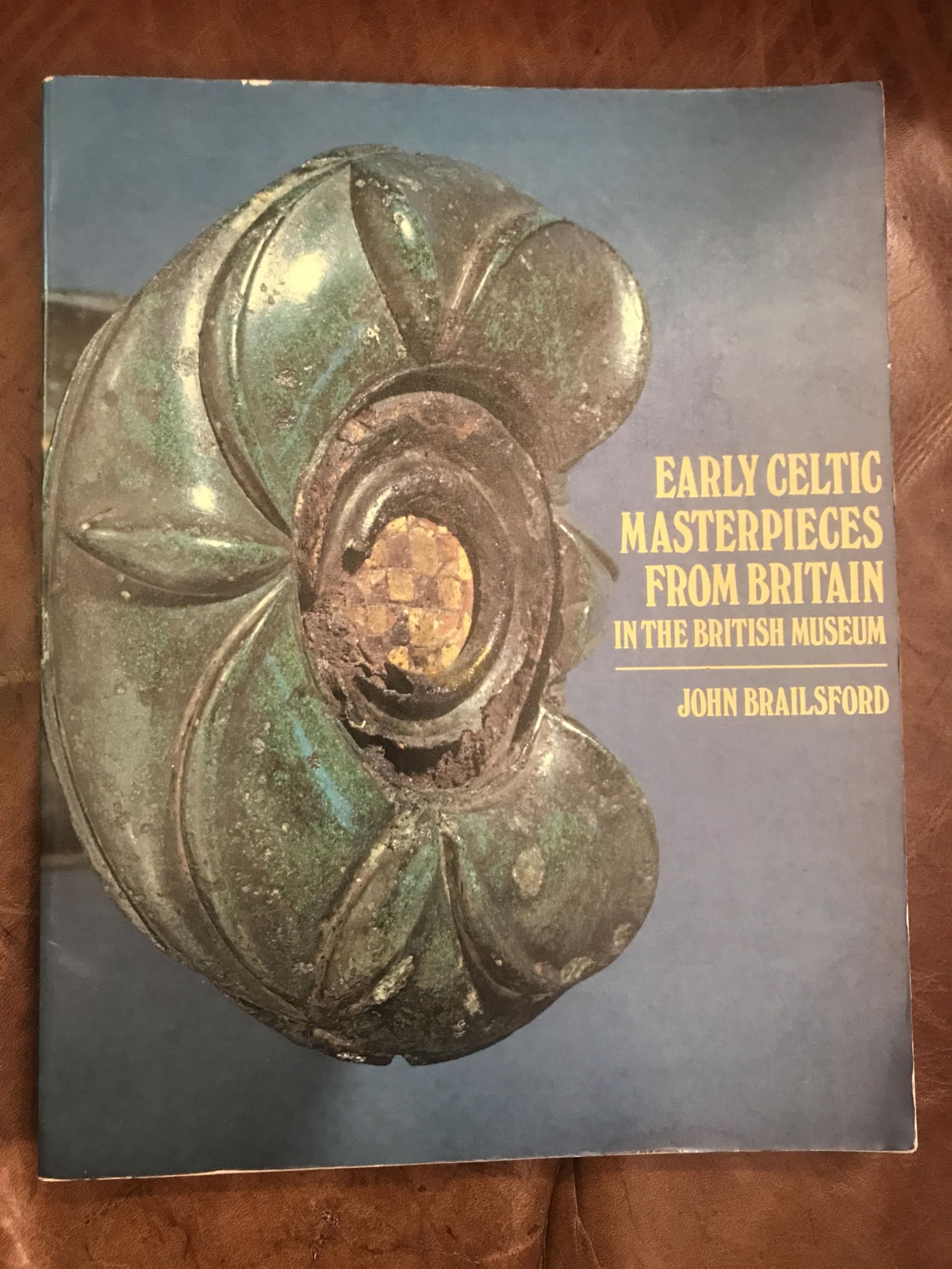 Early Celtic Masterpieces from Britain in the British Museum Books