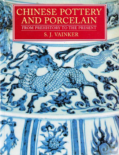 Chinese Pottery and Porcelain: From Prehistory to the Present Film, Art & Culture