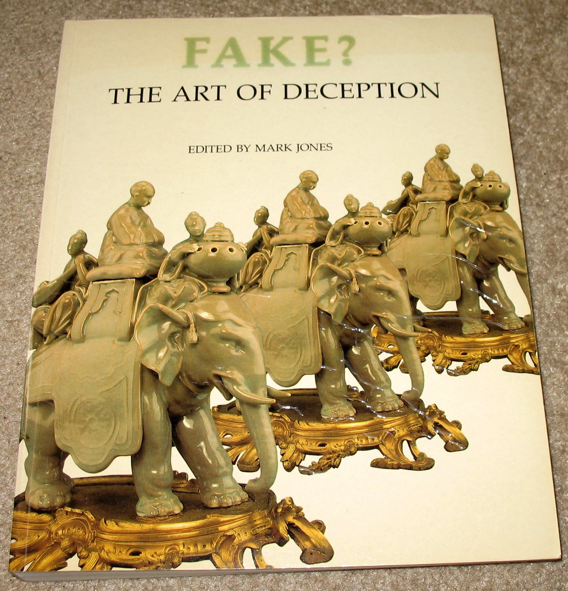 Fake?: The Art of Deception book