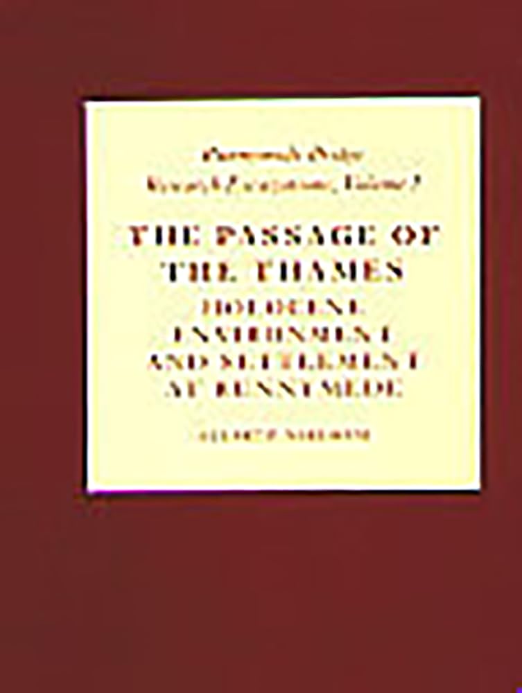 Runnymede Bridge Research Excavations Volume I: The Passage of the Thames Social Sciences
