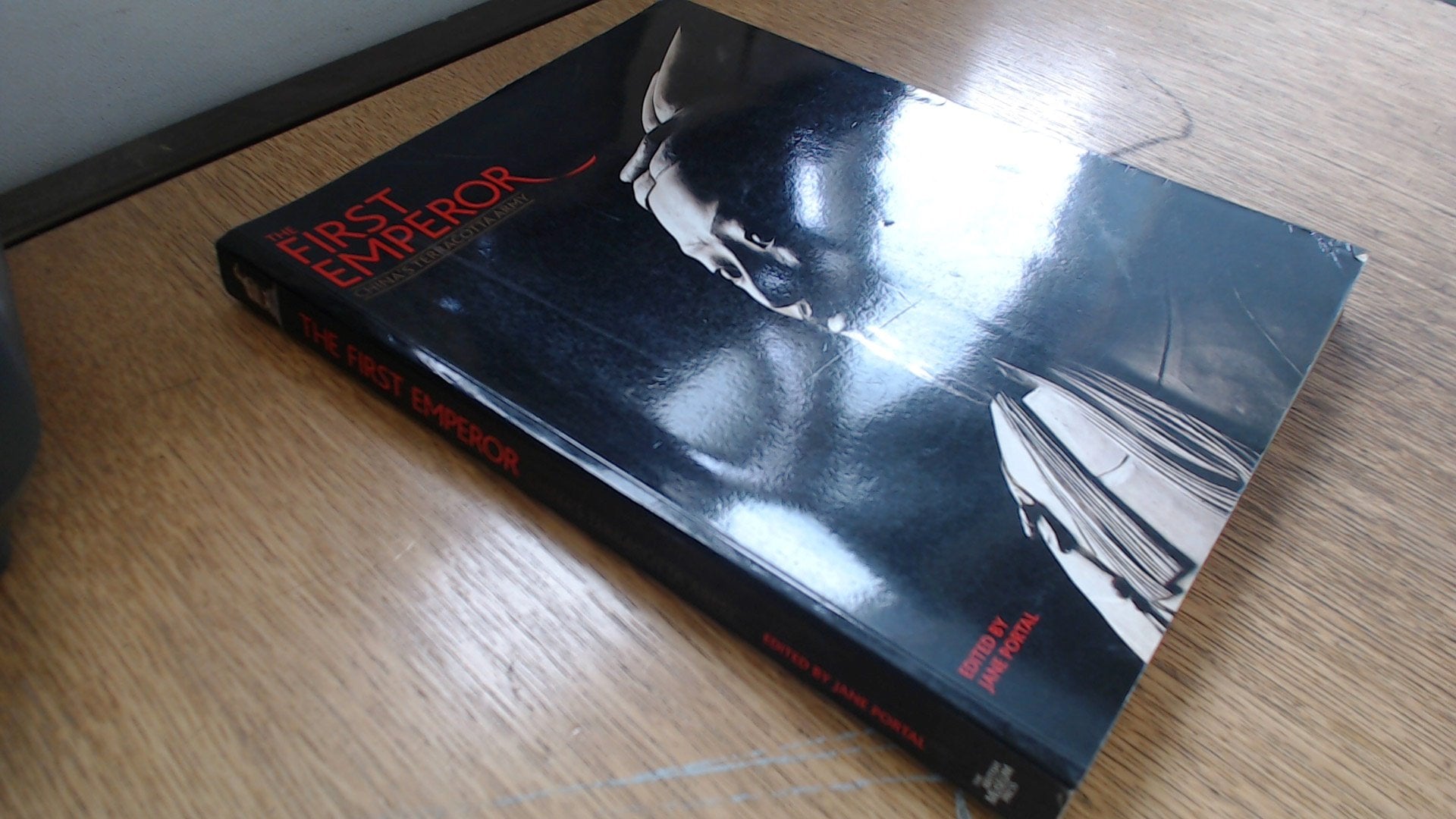 First Emperor, The:China's Terracotta Army: China's Terracotta Army book