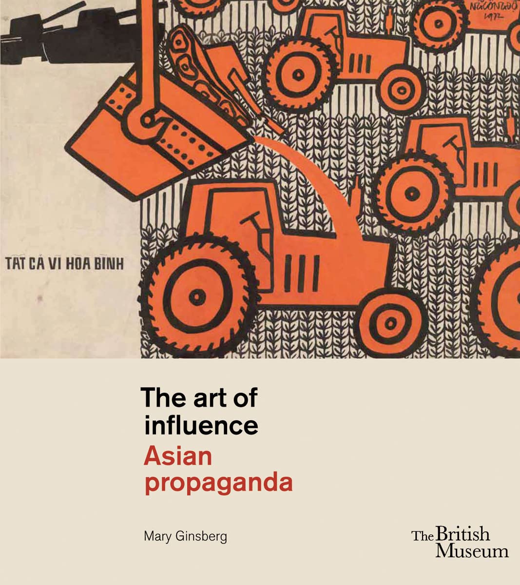 The Art of Influence: Asian Propaganda Film, Art & Culture