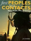 First Peoples First Contacts : Native Peoples of North America General education