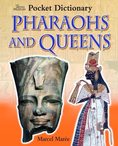 The British Museum Pocket Dictionary of Pharaohs and Queens: British Museum Pocket Dictionnary (British Museum Pocket Dictionaries) Politics & History