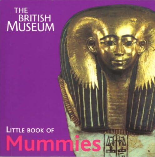 The British Museum Little Book of Mummies Social Sciences