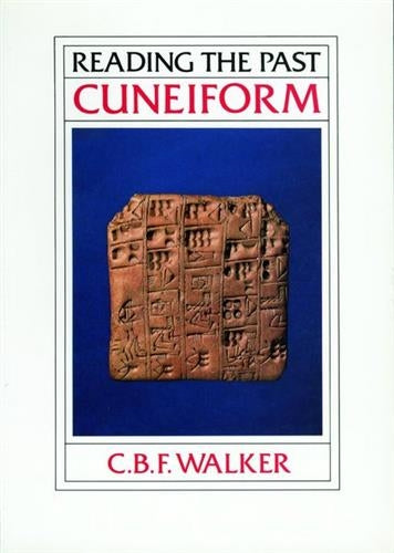 Reading the Past : Ancient Writing from Cuneiform to the Alphabet Social Sciences