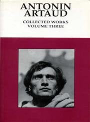Antonin Artaud Collected Works (3) (French Surrealism S., Band 3) Drama