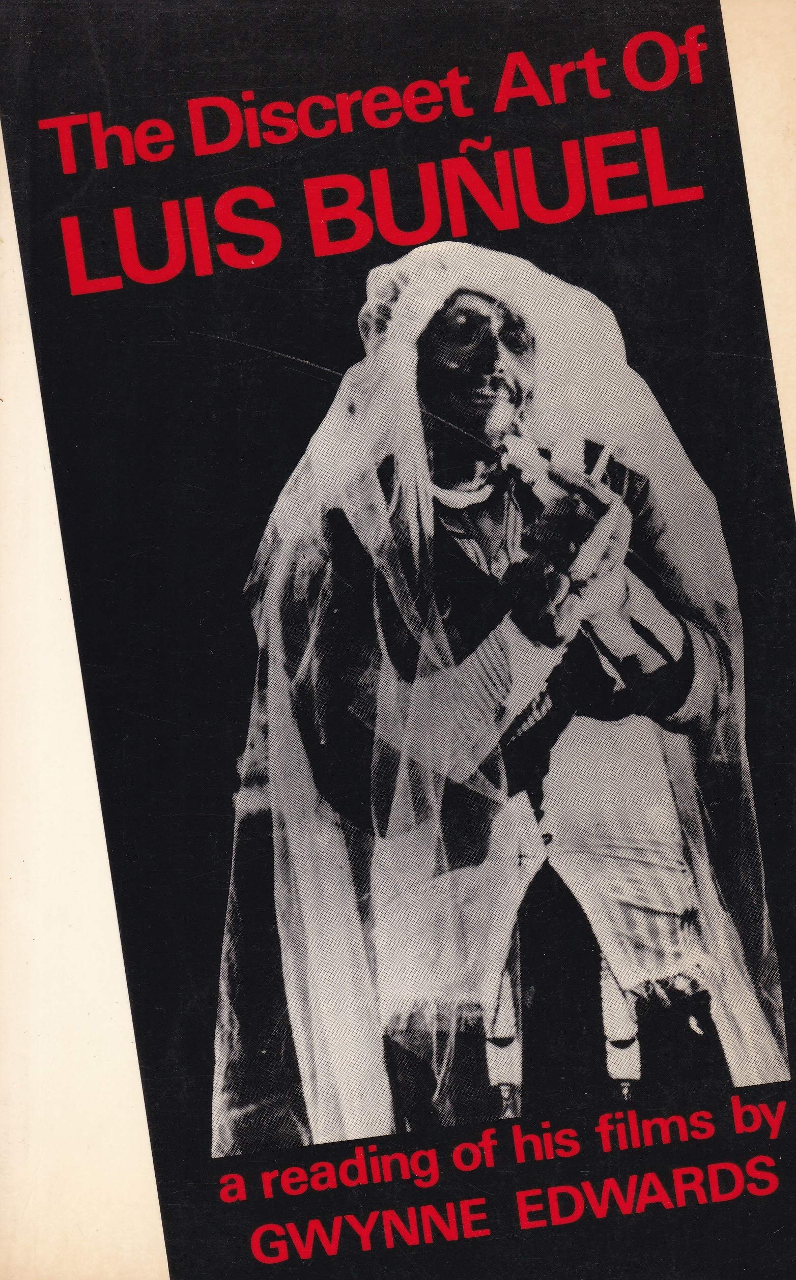 Discreet Art of Luis Bunuel: A Reading of His Films Social Sciences