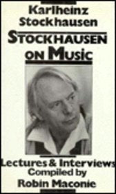 Stockhausen on Music: Lectures and Interviews Film, Art & Culture