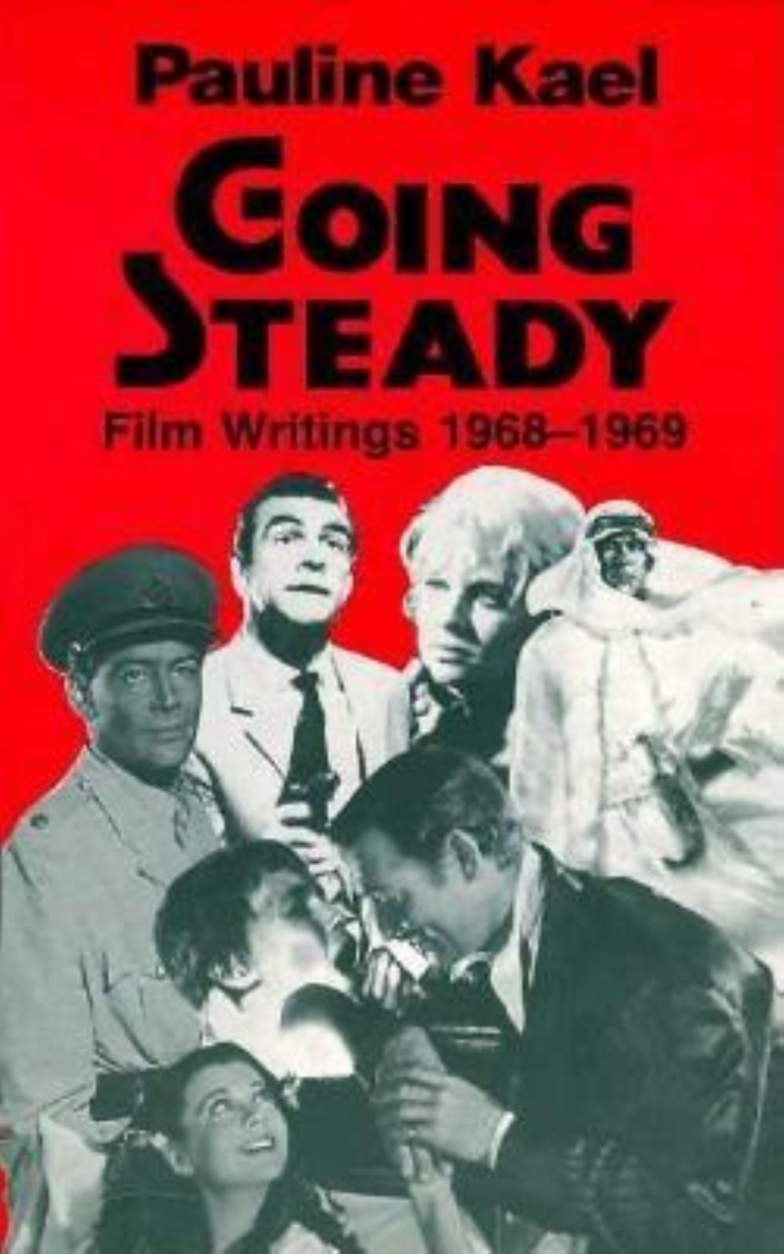 Going Steady: Film Writings, 1968-69 Film, Art & Culture
