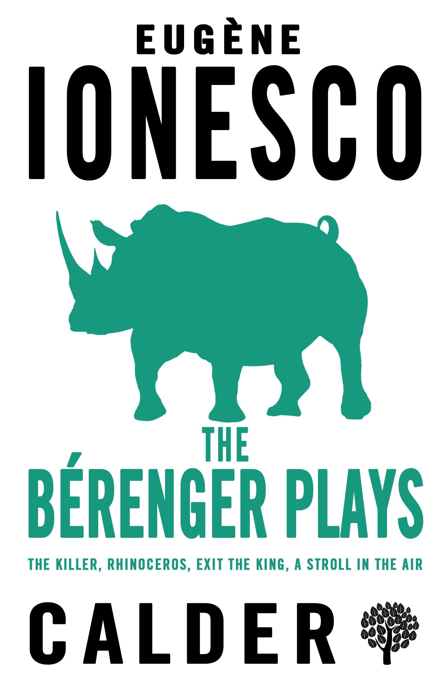 The Bérenger Plays: The Killer, Rhinocerous, Exit the King, Strolling in the Air Drama