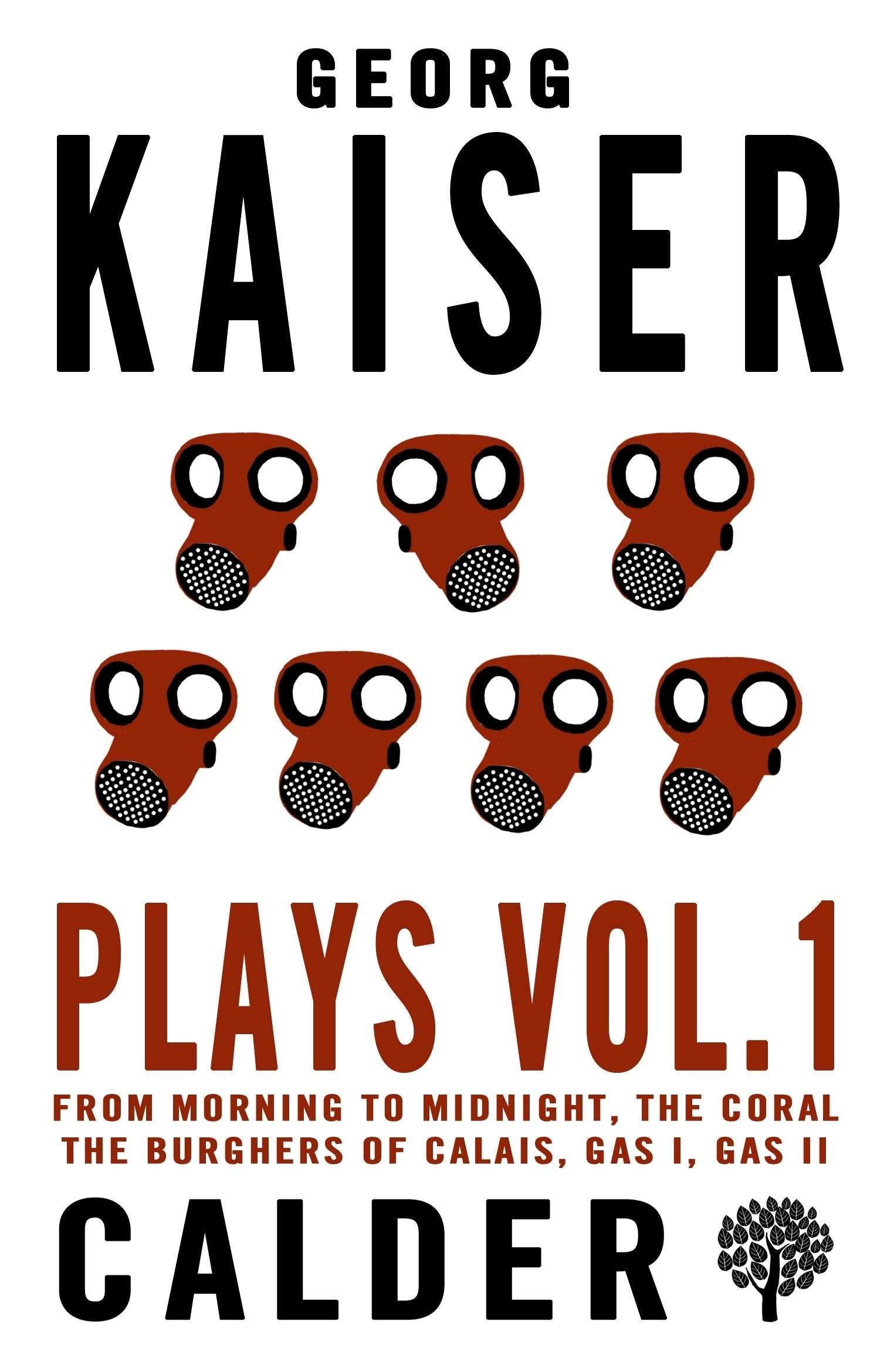 Plays: From Morning to Midnight / the Coral / the Burghers of Calais / Gas I / Gas II (1) Drama