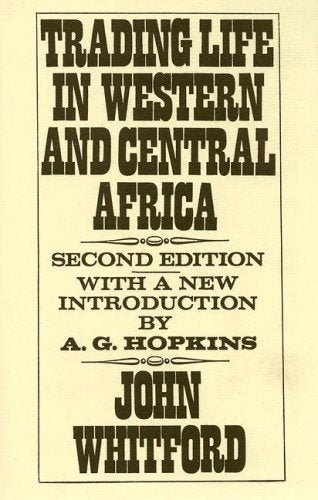 Trading Life In Western And Central Africa, 1877 Politics & History