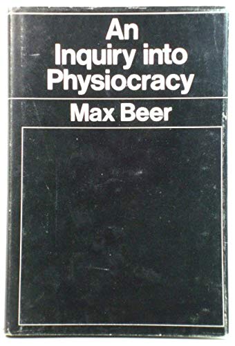 An Inquiry into Physiocracy Business, Finance & Career