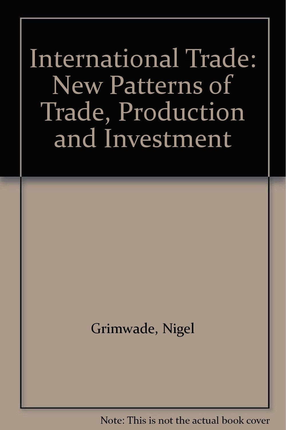 International Trade: New Patterns of Trade, Production and Investment Business, Finance & Career