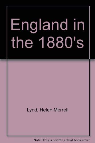 England In The 1880's Politics & History