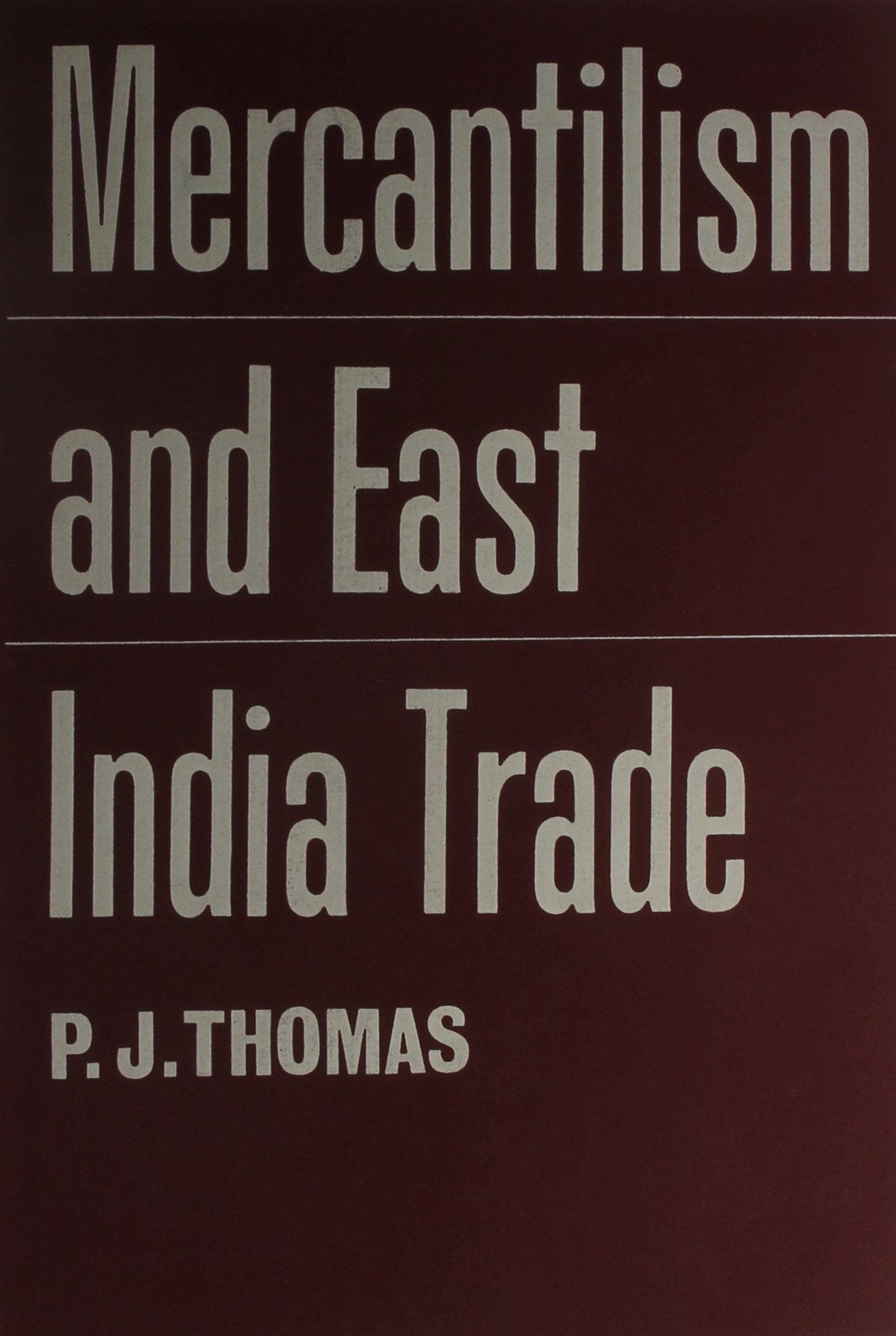 Mercantilism And The East India Trade Business, Finance & Career