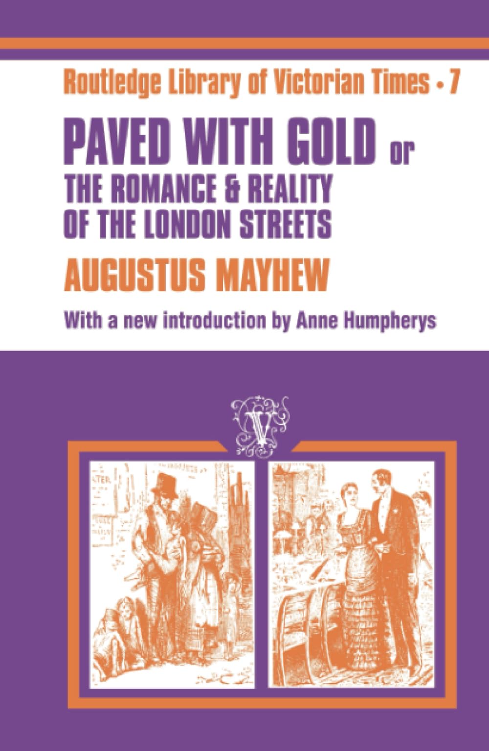 Paved with Gold: The Romance and Reality of the London Street Social Sciences