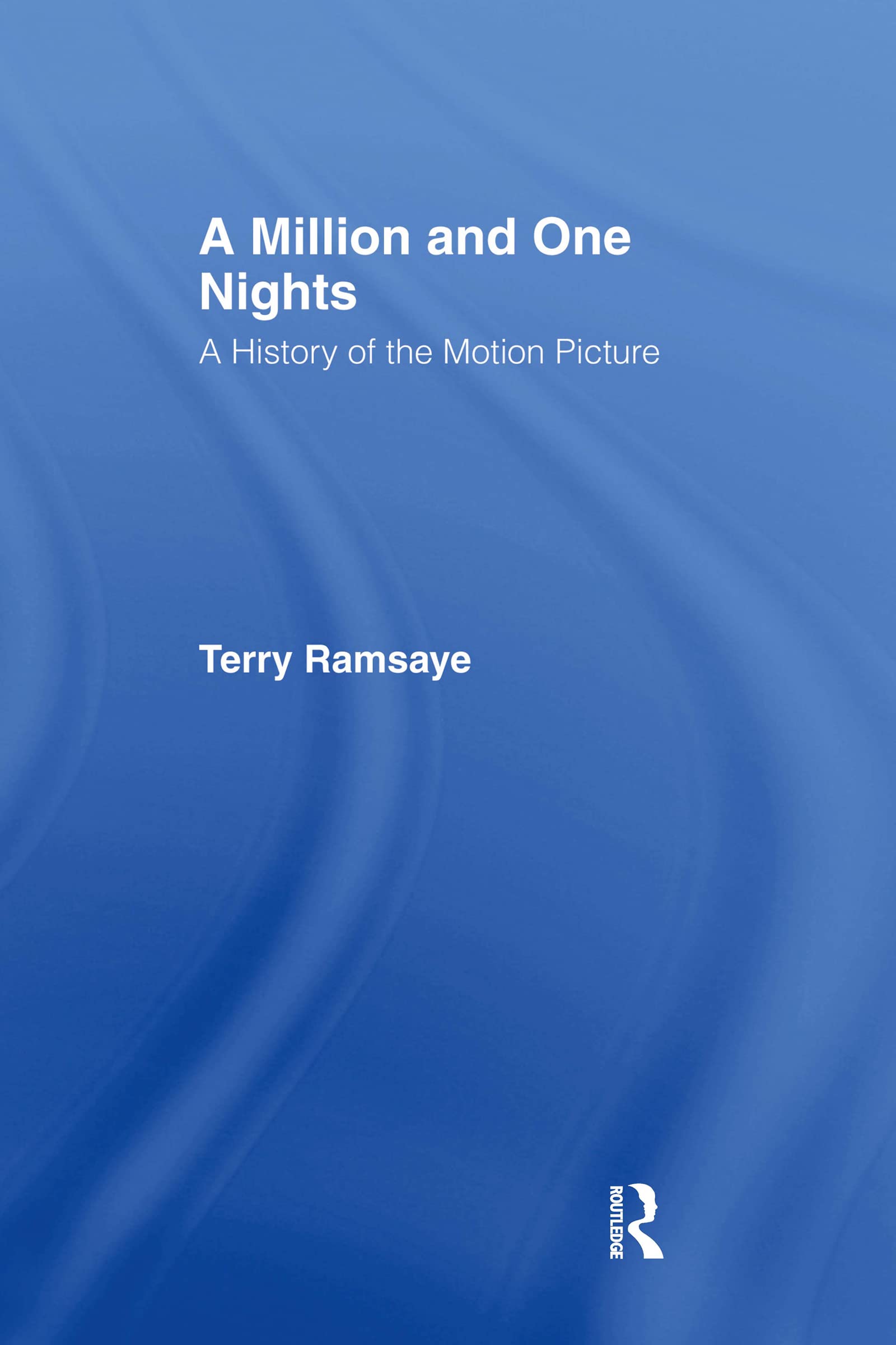 A Million and One Nights: A History of the Motion Picture Media & Communication