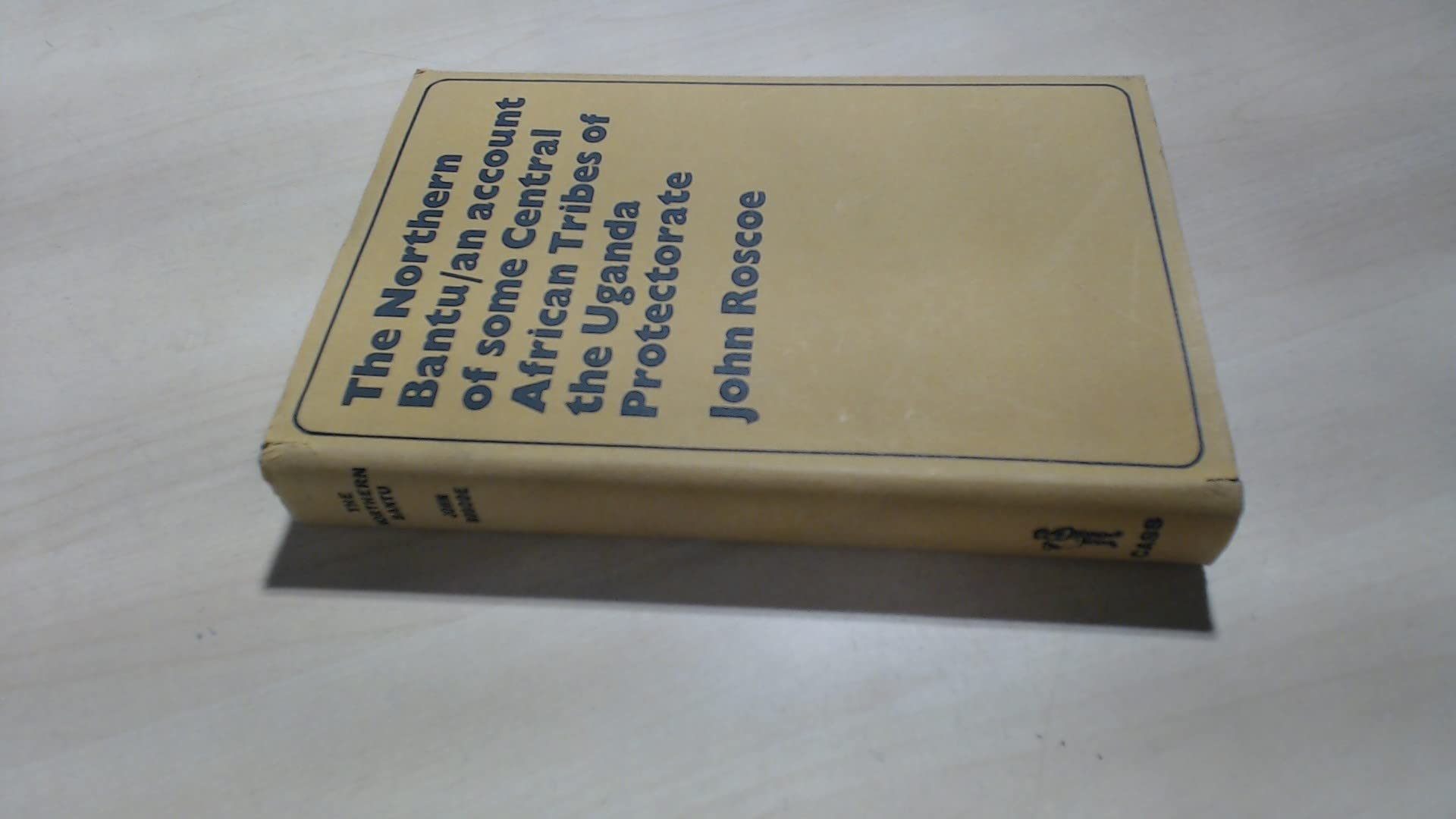 Northern Bantu: An Account of Some Central African Tribes of the Uganda Protectorate Social Sciences