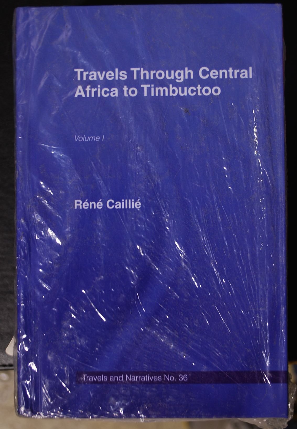 Travels Through Central Africa to Timbuctoo and Across the Great Desert to Morocco, 1824-28 Geology & Geography