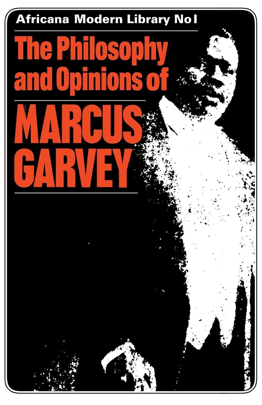 The Philosophy and Opinions of Marcus Garvey Philosophy