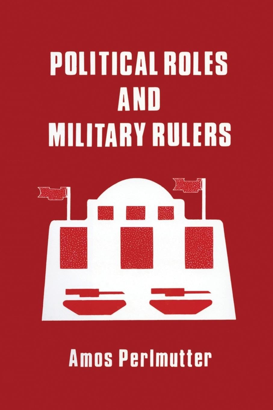 Political Roles and Military Rulers Social Sciences