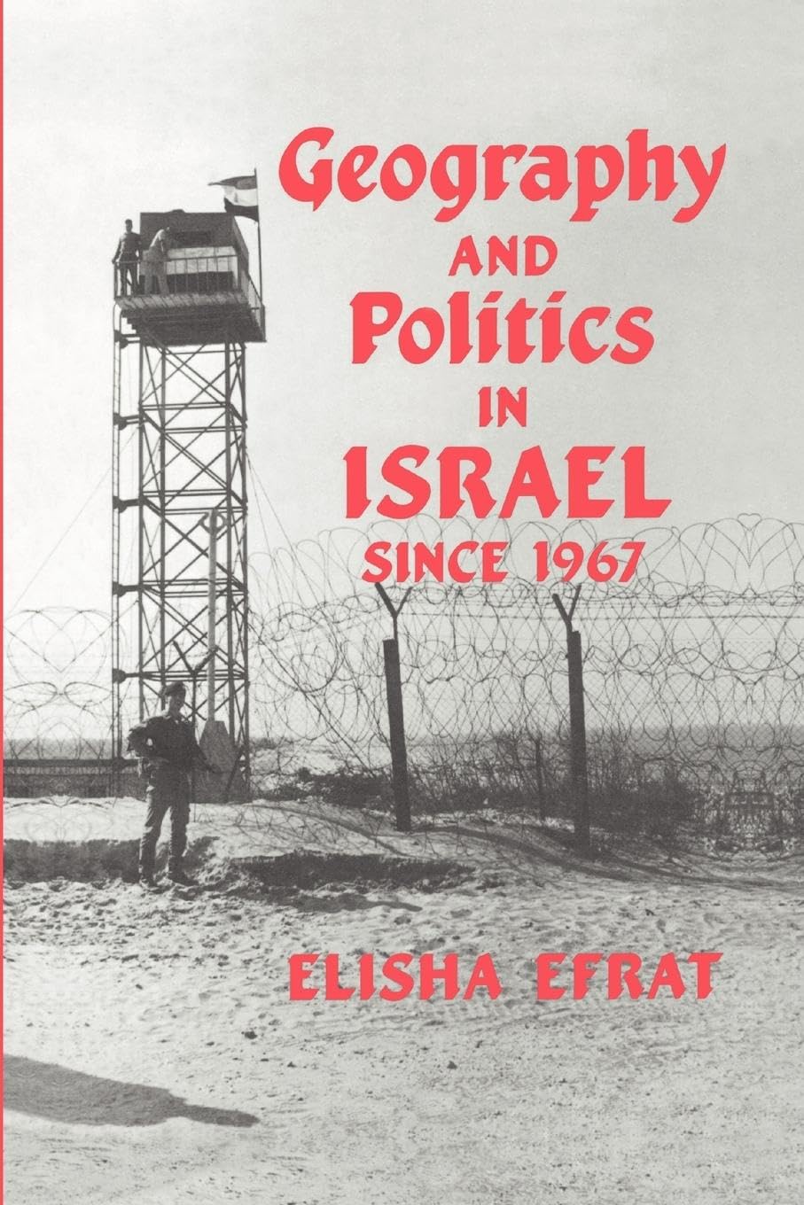 Geography and Politics in Israel Since 1967 Social Sciences