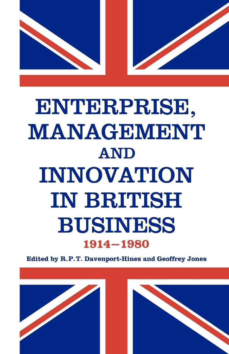 Enterprise, Management and Innovation in British Business, 1914-80 Business, Finance & Career
