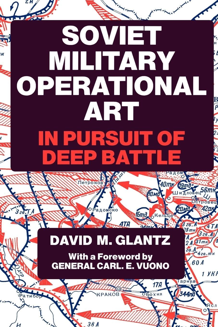 Soviet Military Operational Art: In Pursuit of Deep Battle book