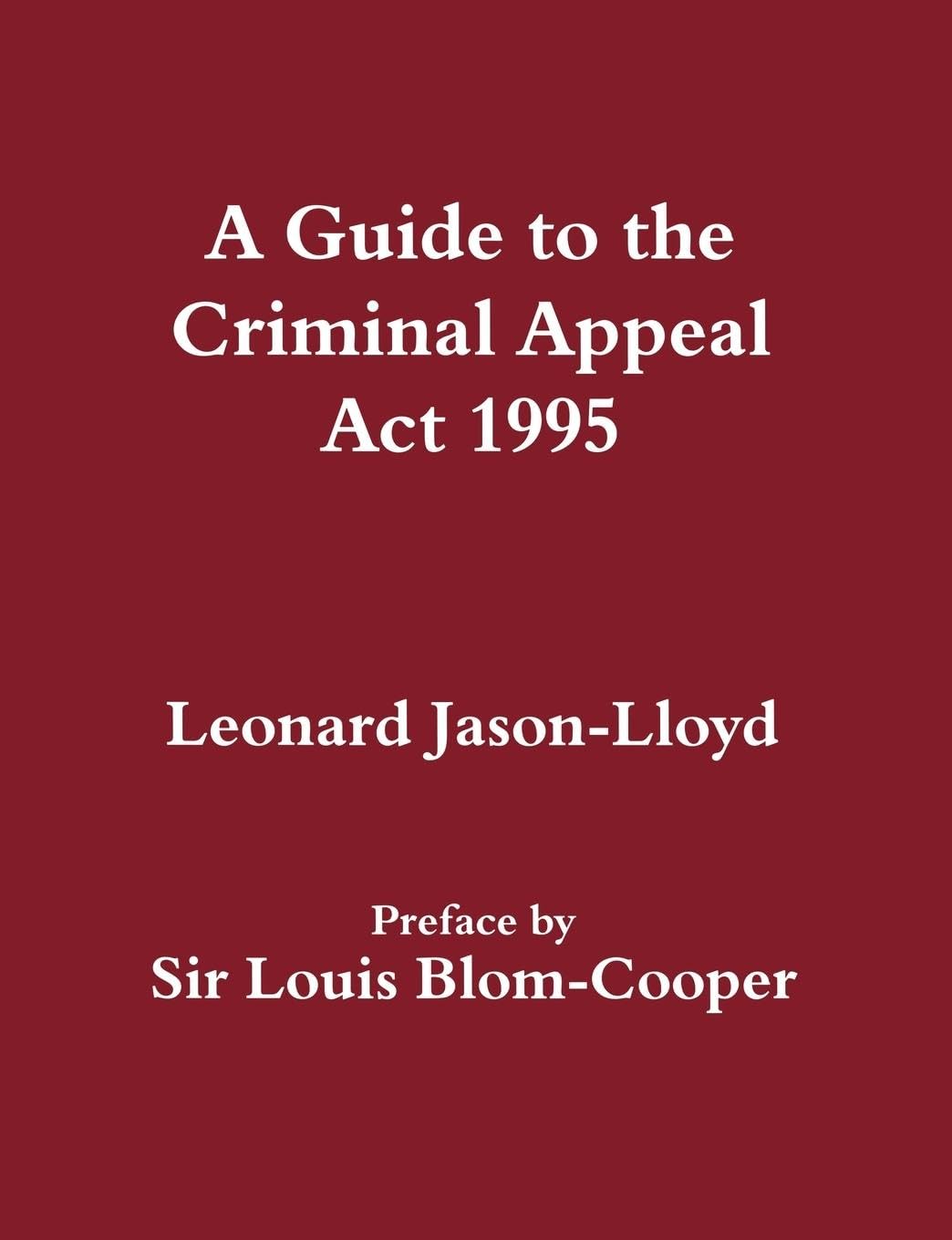 A Guide to the Criminal Appeal Act 1995 Law