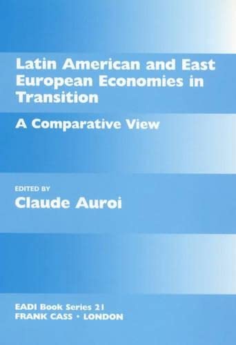 Latin American and East European Economies in Transition: A Comparative View book