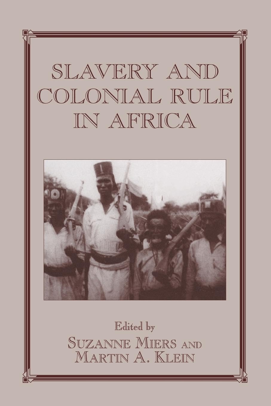 Slavery and Colonial Rule in Africa Social Sciences