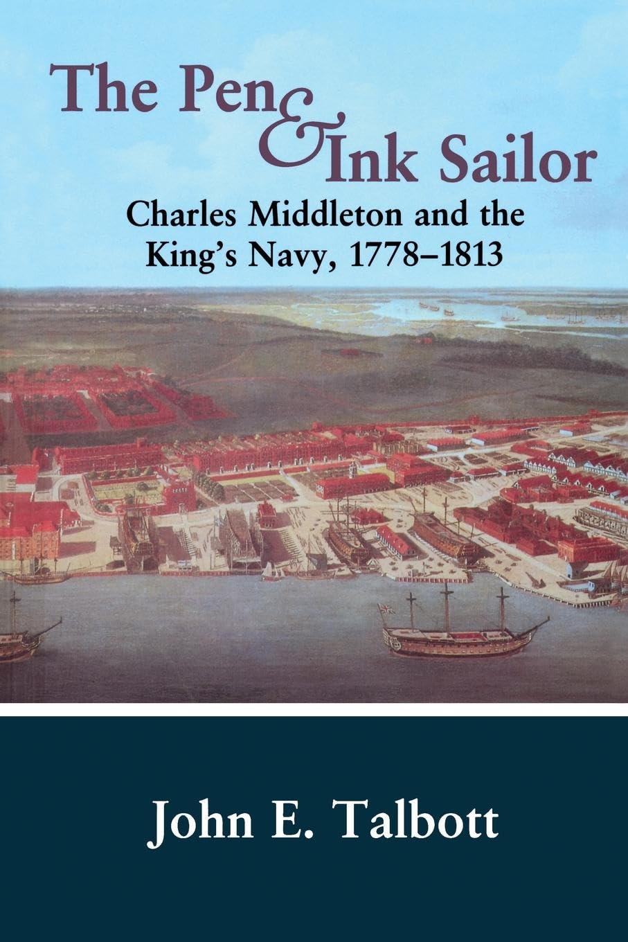 The Pen and Ink Sailor: Charles Middleton and the King's Navy, 1778-1813 (Cass Series--Naval Policy and History, 6) Memories