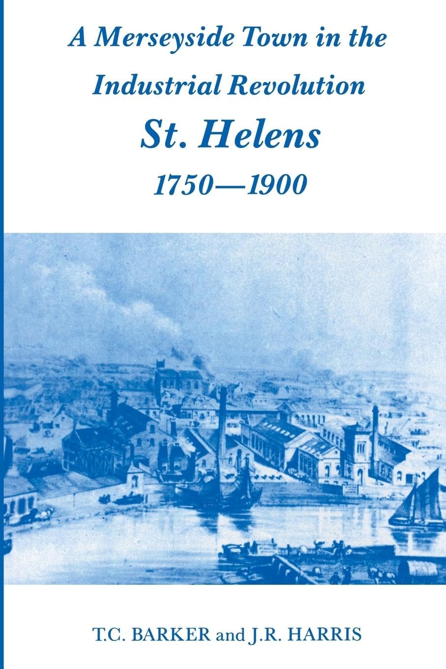 A Merseyside Town in the Industrial Revolution Business, Finance & Career