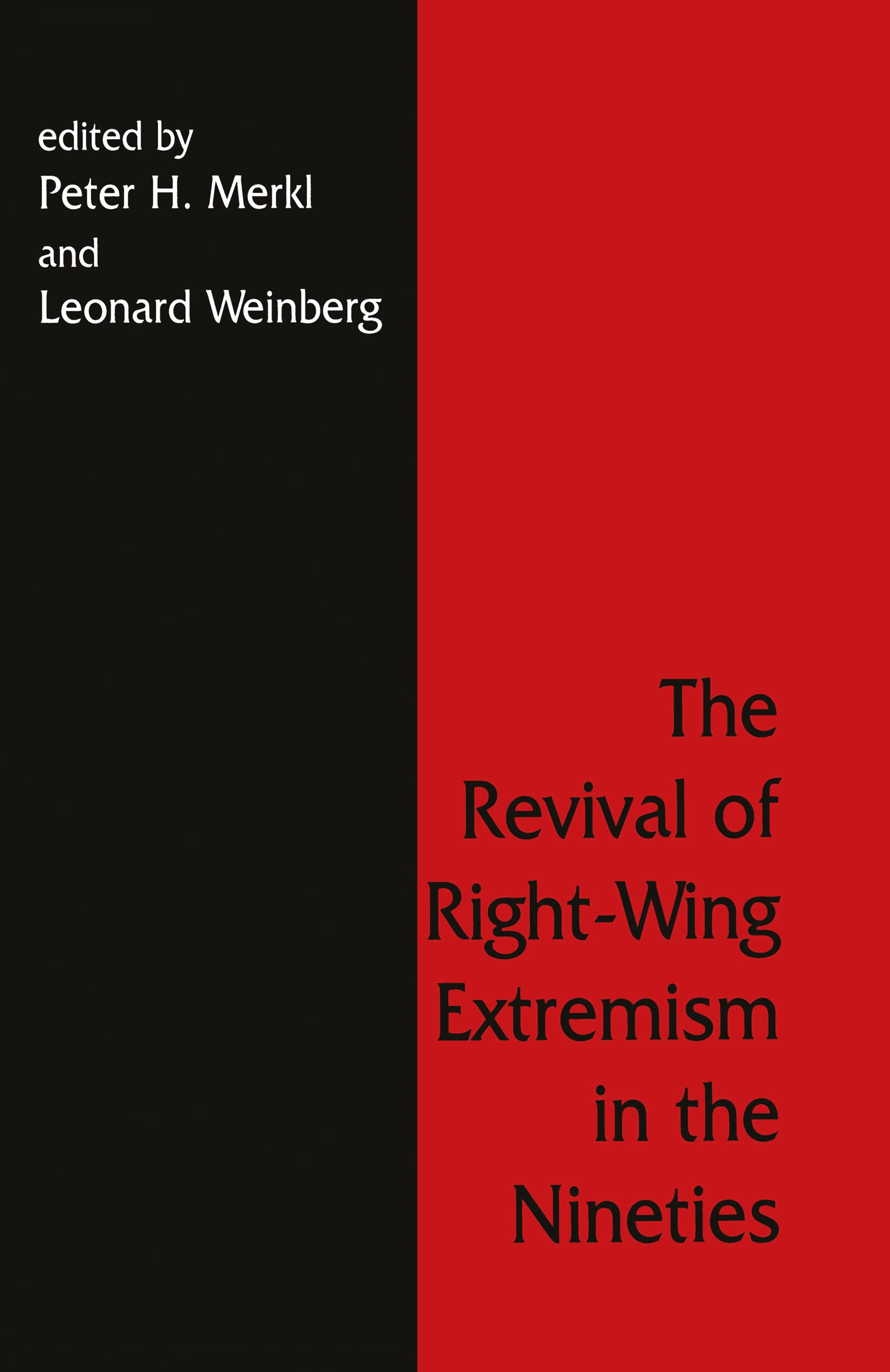 The Revival of Right Wing Extremism in the Nineties Philosophy