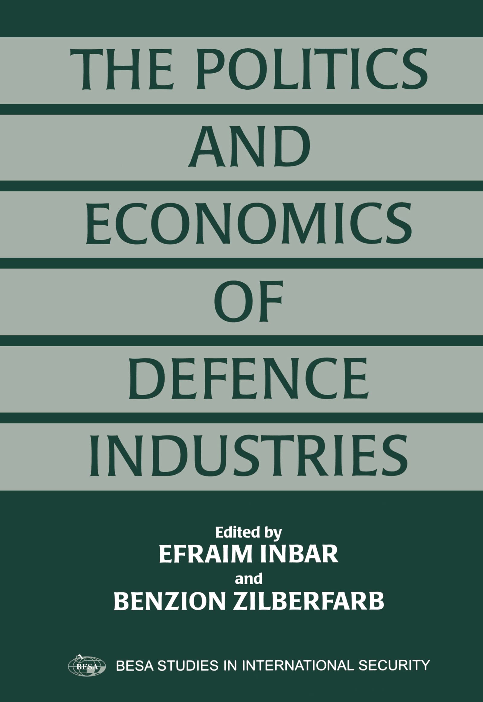 The Politics and Economics of Defence Industries Business, Finance & Career