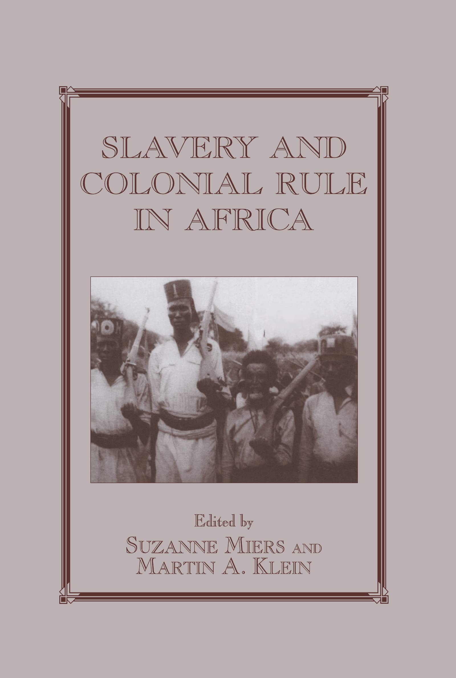 Slavery and Colonial Rule in Africa Social Sciences