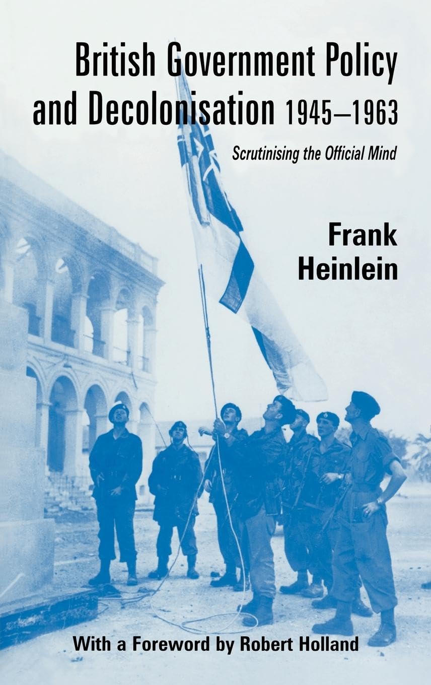 British Government Policy and Decolonisation, 1945-63 Social Sciences