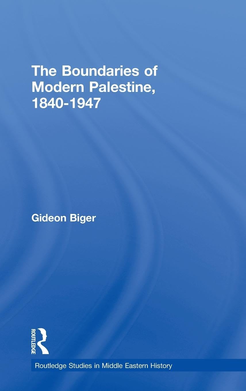The Boundaries of Modern Palestine, 1840-1947 Books