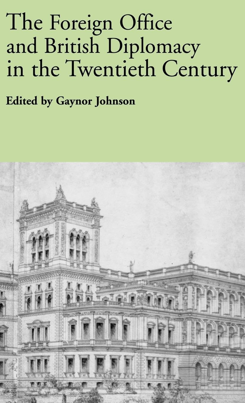 The Foreign Office and British Diplomacy in the Twentieth Century Social Sciences