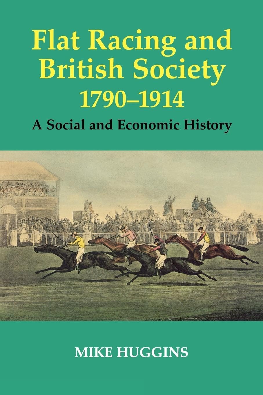 Flat Racing and British Society, 1790-1914 Social Sciences