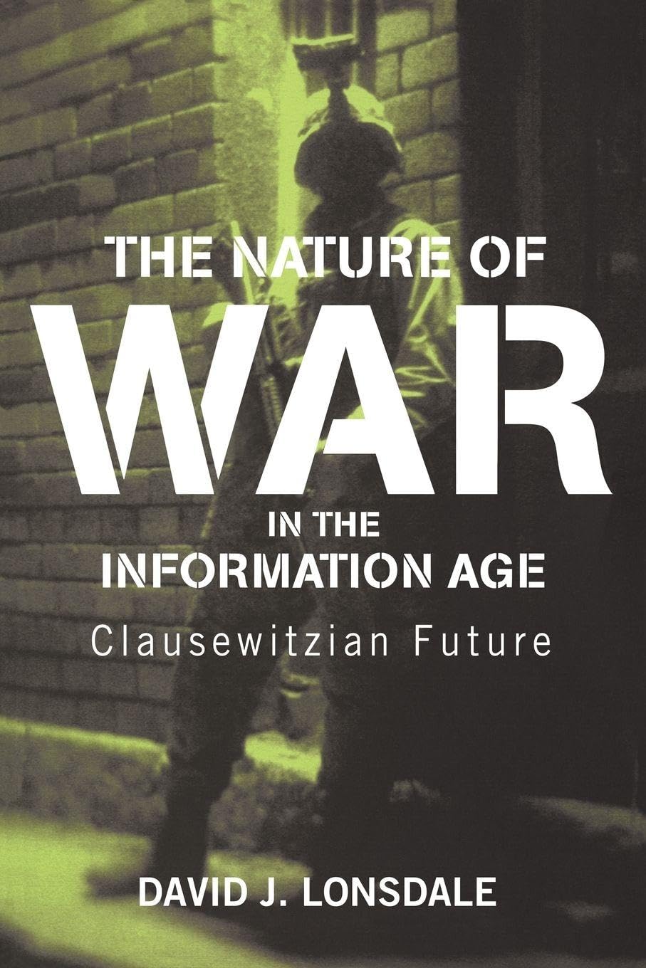 The Nature of War in the Information Age Politics & History