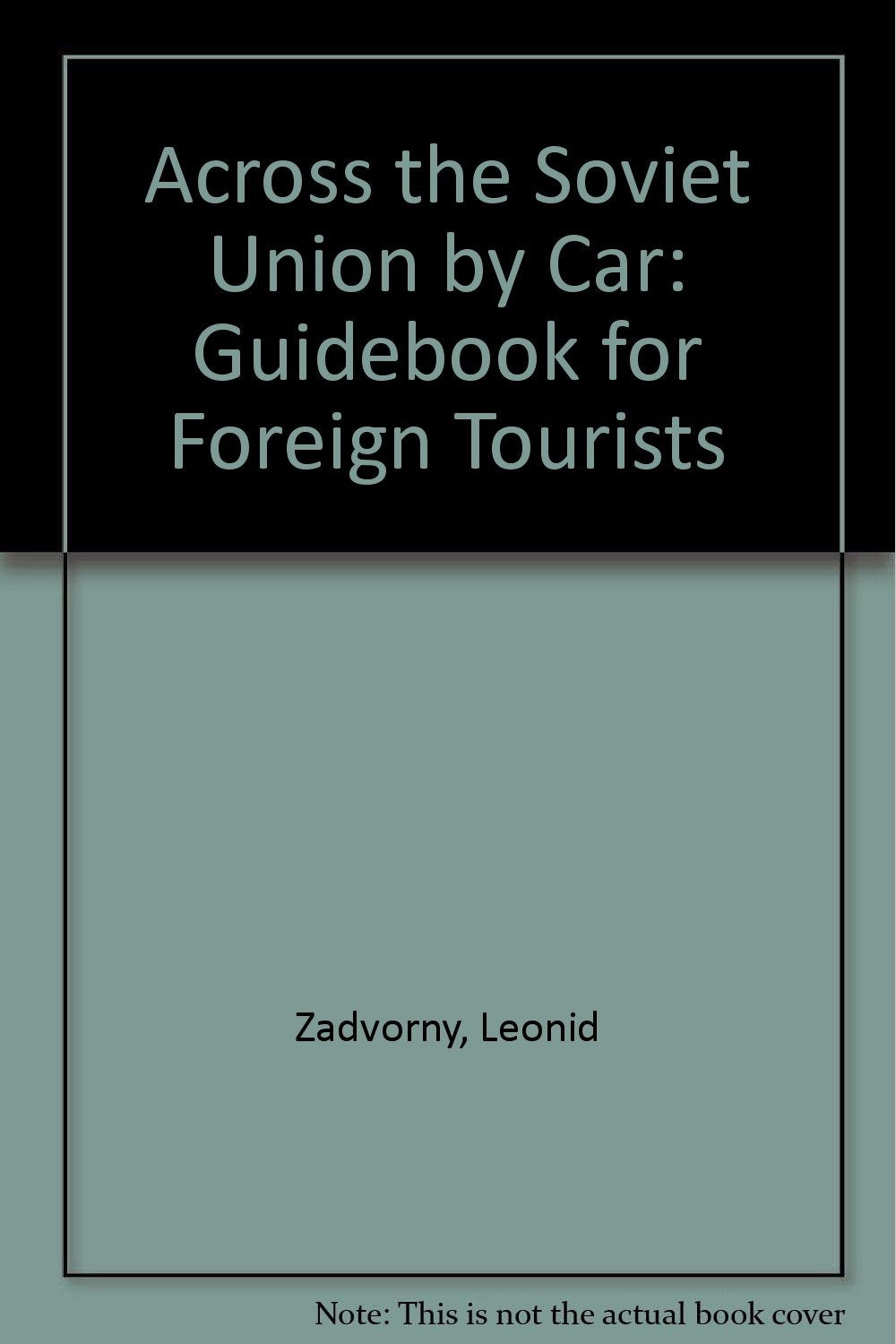 Across the Soviet Union by Car: Guidebook for Foreign Tourists Books