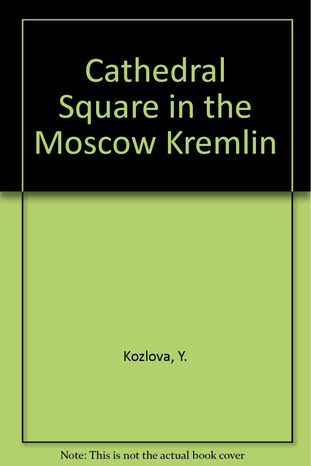 Cathedral Square in the Moscow Kremlin Books
