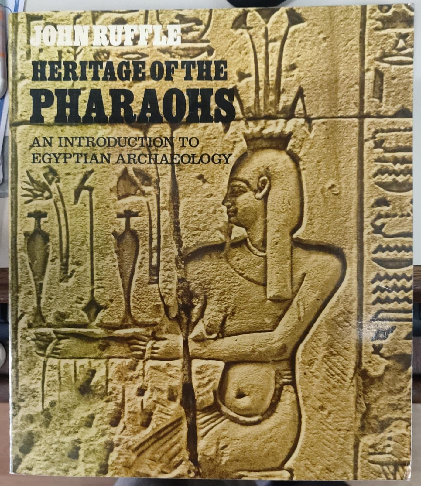 Heritage of the Pharaohs: Introduction to Egyptian Archaeology book