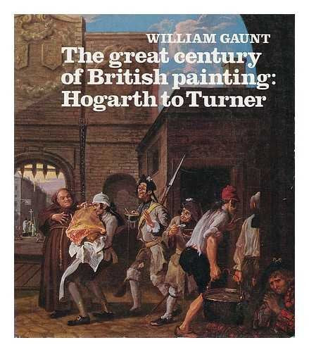Great Century of British Painting: Hogarth to Turner book