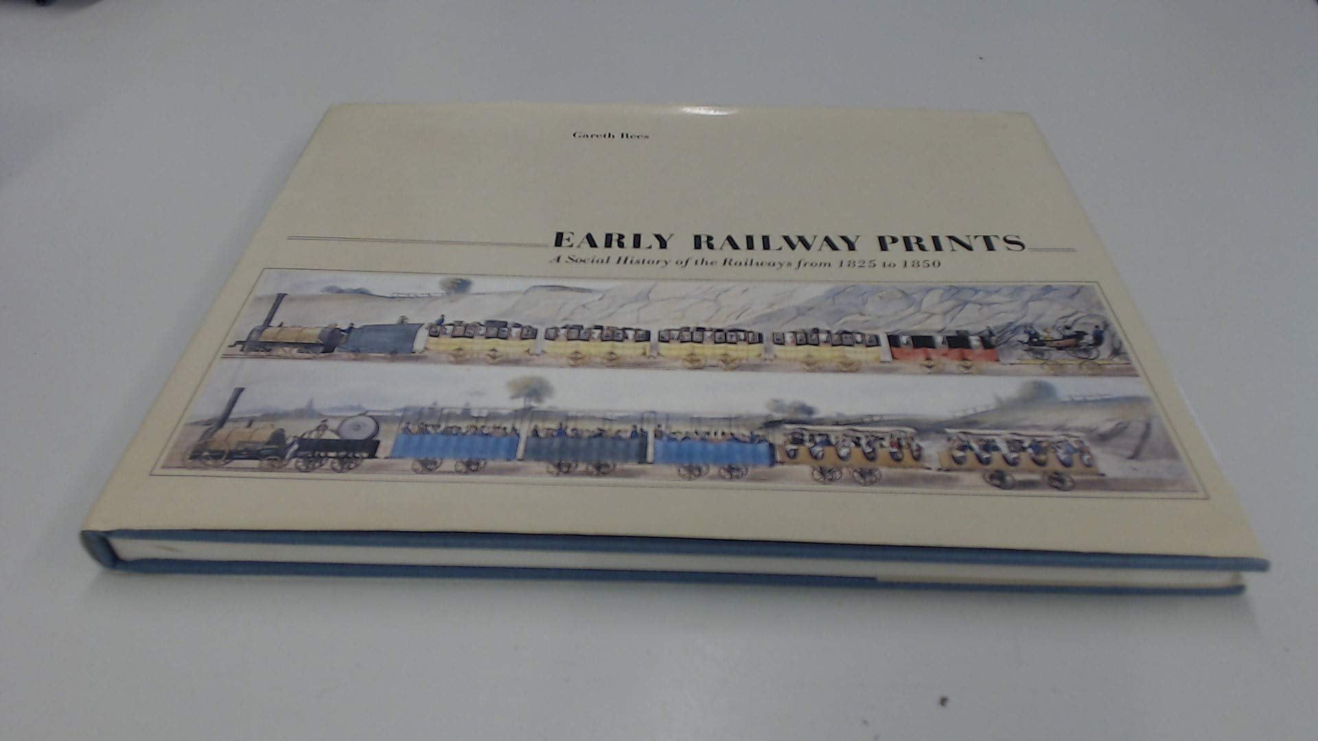 Early Railway Prints: Social History of Railways from 1825 to 1850 book